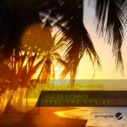 http://lucaslichacy.com/wp-content/uploads/2016/03/2016-Lucas-Lichacy-Feel-the-Sun-vol-29-mp3-image.jpg